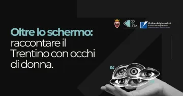 Oltre lo schermo raccontare il Trentino con occhi di donna. (1) Oltre lo schermo raccontare il Trentino con occhi di donna. (1)
